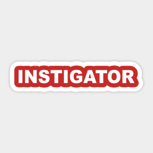 INSTIGATOR Sticker